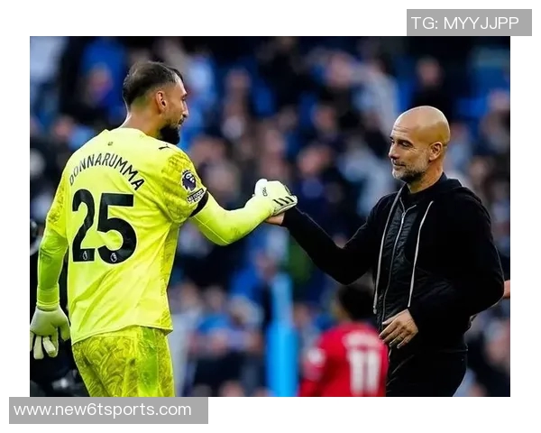 曼城门将长传比例激增至42瓜帅看中多纳鲁马扑救能力强大